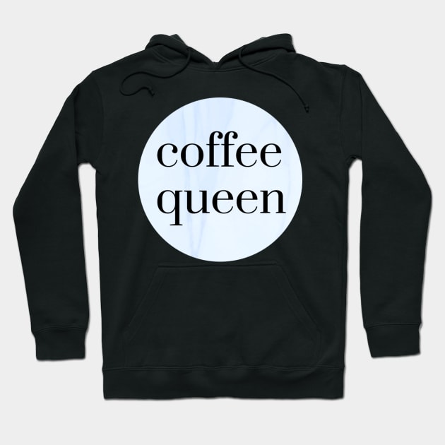 coffee queen blue Hoodie by emilykroll